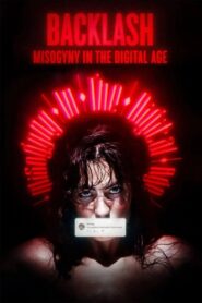 Backlash: Misogyny in the Digital Age 2022 on netflix