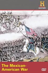 The Mexican American War 2006 on netflix