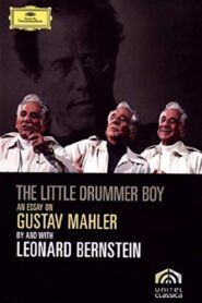 The Little Drummer Boy: An Essay on Mahler by Leonard Bernstein 1985 on netflix