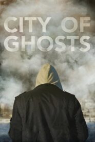 City of Ghosts 2017 on netflix