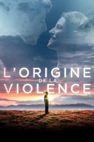 The Origin of Violence 2016 on netflix