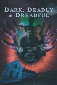 Dark, Deadly & Dreadful 2018 on netflix