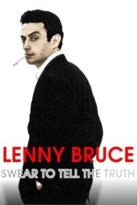 Lenny Bruce: Swear to Tell the Truth 1998 on netflix