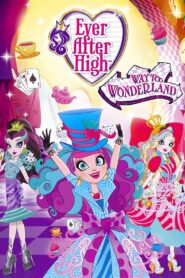 Ever After High: Way Too Wonderland 2015 on netflix