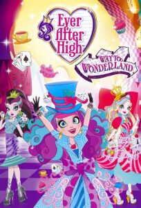 Ever After High: Way Too Wonderland 2015 on netflix