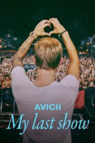 Avicii – My Last Show 2024 on netflix