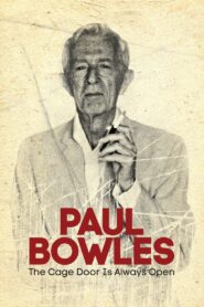 Paul Bowles: The Cage Door Is Always Open 2013 on netflix