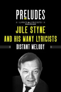 Jule Styne and His Many Lyricists: Distant Melody 2020 on netflix