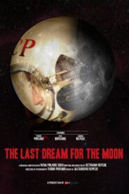 The Last Dream for the Moon 2016 on netflix