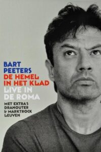 Bart Peeters: De Hemel In Het Klad, Live In De Roma 2010 on netflix