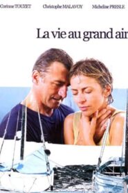 La vie au grand air 2002 on netflix
