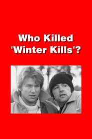 Who Killed ‘Winter Kills’? 2003 on netflix