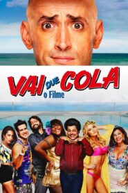 Vai Que Cola: O Filme 2015 on netflix