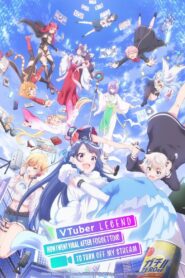 VTuber Legend: How I Went Viral After Forgetting to Turn Off My Stream 2024 on netflix