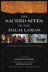 The Sacred Sites of the Dalai Lamas: A Pilgrimage to the Oracle Lake 2007 on netflix
