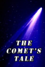 The Comet’s Tale 2007 on netflix
