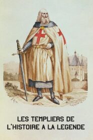 The Knights Templar: From History To Legend 2008 on netflix