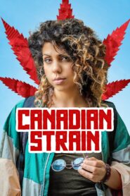 Canadian Strain 2019 on netflix