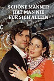 Schöne Männer hat man nie für sich allein 2004 on netflix