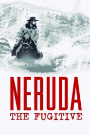 Neruda: The Fugitive 2014 on netflix