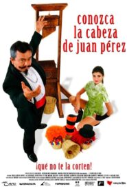 Conozca la cabeza de Juan Pérez 2009 on netflix