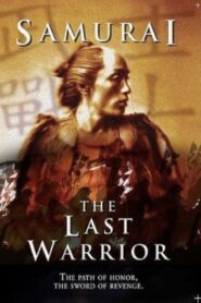 Samurai: The Last Warrior 2004 on netflix