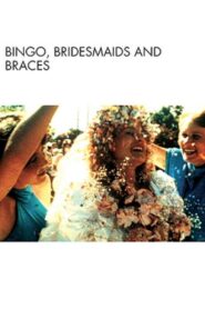 Bingo, Bridesmaids & Braces 1988 on netflix