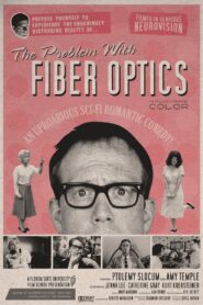 The Problem with Fiber Optics 2005 on netflix