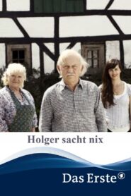Holger sacht nix 2011 on netflix