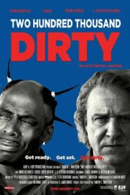 Two Hundred Thousand Dirty 2014 on netflix