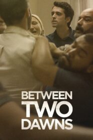 Between Two Dawns 2021 on netflix