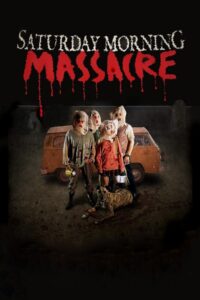 Saturday Morning Massacre 2012 on netflix