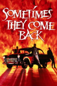 Sometimes They Come Back 1991 on netflix
