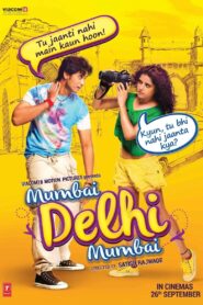 Mumbai Delhi Mumbai 2014 on netflix