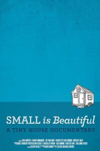 Small is Beautiful: A Tiny House Documentary 2015 on netflix