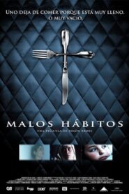 Malos hábitos 2007 on netflix