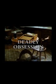 Deadly Obsession 1992 on netflix