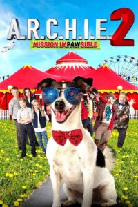 A.R.C.H.I.E. 2: Mission Impawsible 2018 on netflix