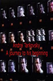Tarkovsky: A Journey to His Beginning 1996 on netflix