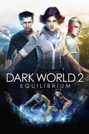 Dark World: Equilibrium 2013 on netflix
