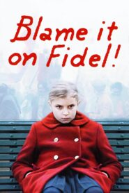 Blame It on Fidel! 2006 on netflix