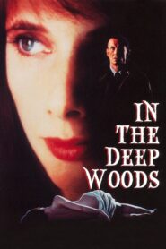 In the Deep Woods 1992 on netflix