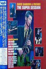 David Sanborn & Friends | The Super Session 2001 on netflix