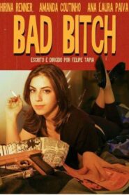 Bad Bitch 2012 on netflix