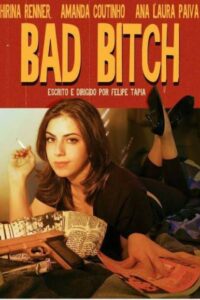 Bad Bitch 2012 on netflix