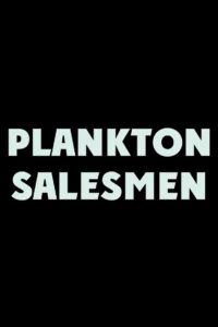 Plankton Salesmen 2017 on netflix