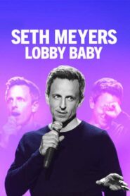 Seth Meyers: Lobby Baby 2019 on netflix