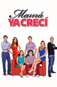 Mamá Ya Crecí 2014 on netflix