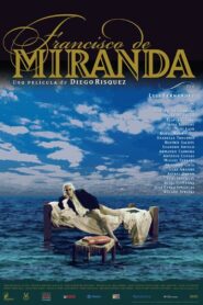Francisco de Miranda 2006 on netflix