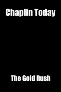 Chaplin Today: ‘The Gold Rush’ 2003 on netflix